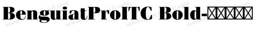 BenguiatProITC Bold字体转换